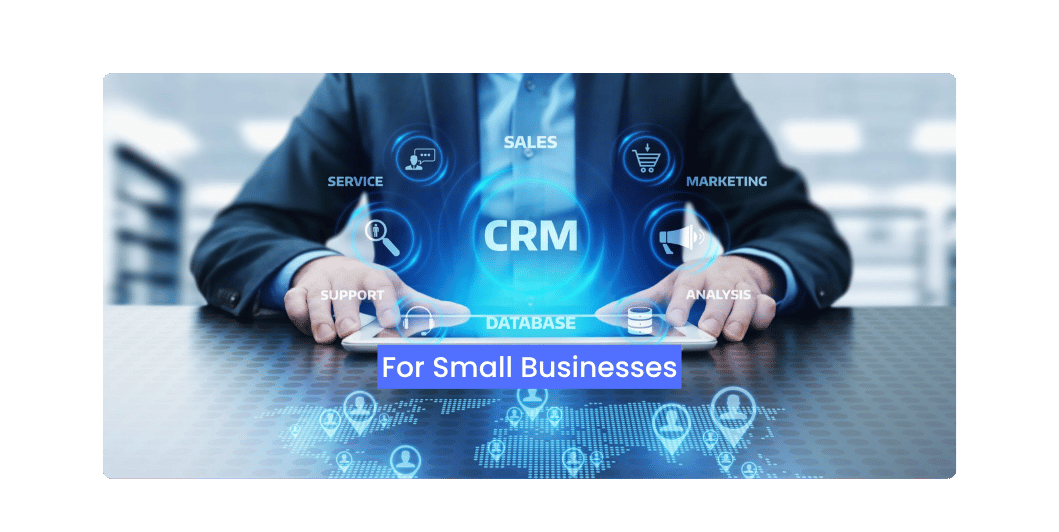 CRM for Small Businesses