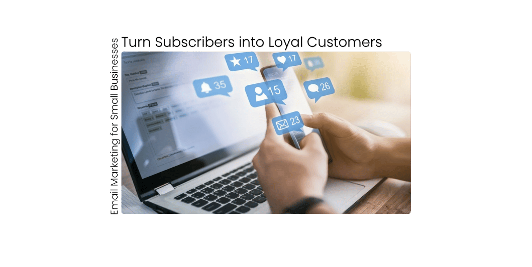 Email Marketing for Small Businesses