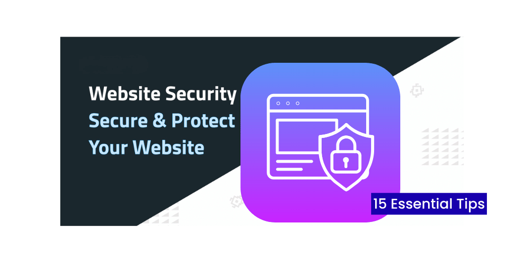 Website Security Guide: 15 Essential Tips to Protect Your Business Website in 2026
