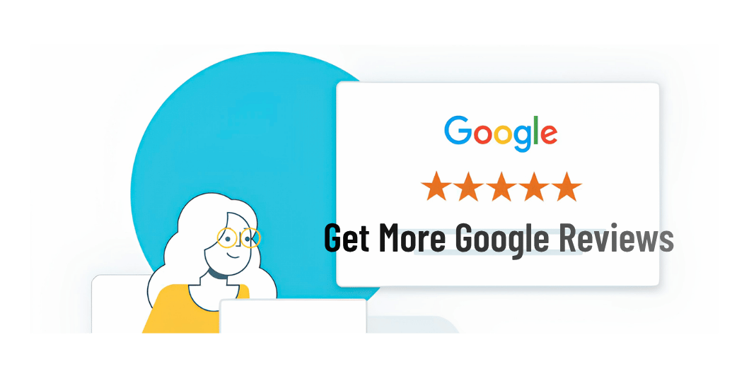 Get More Google Reviews