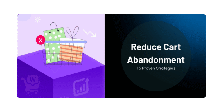 How to Reduce Cart Abandonment in WooCommerce