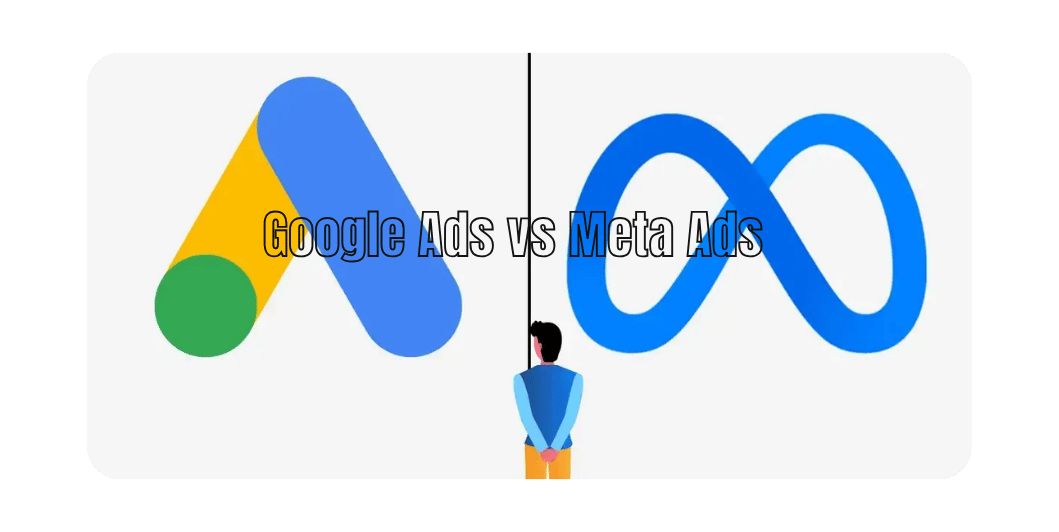Google Ads vs Meta Ads
